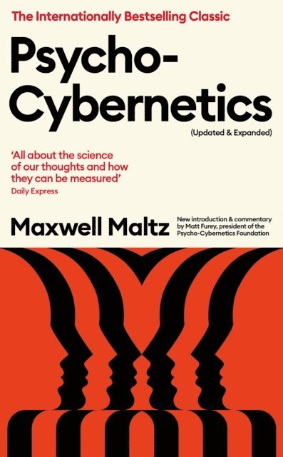 Maxwell Maltz - Psycho-Cybernetics (Updated and Expanded), E-bok