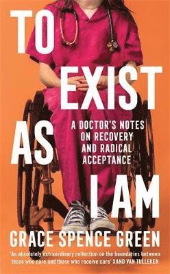 Grace Spence Green - To Exist As I Am, Inbunden