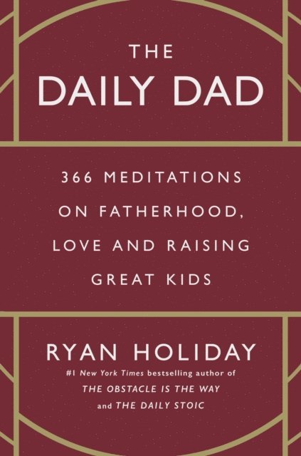 Ryan Holiday - Daily Dad, E-bok