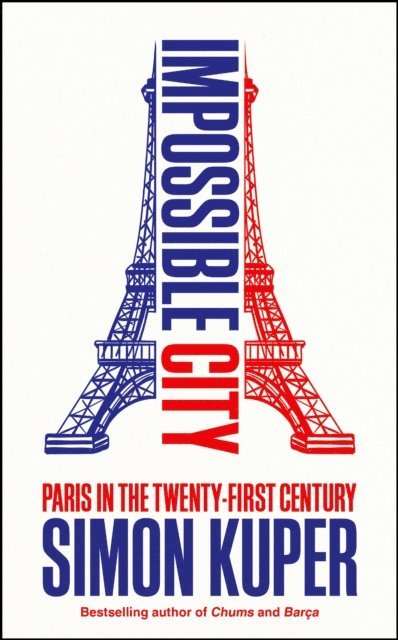 Simon Kuper - Impossible City, E-bok