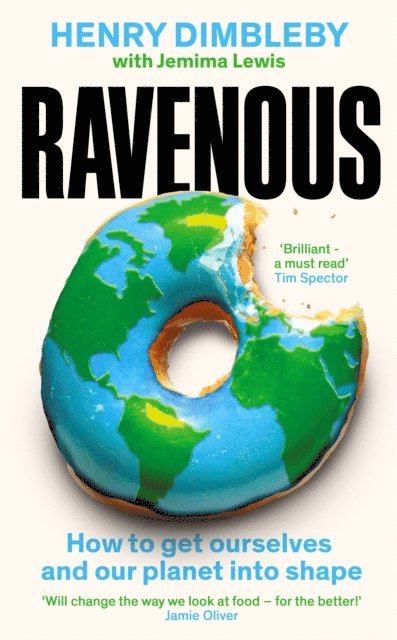 Henry Dimbleby, Jemima Lewis - Ravenous, E-bok