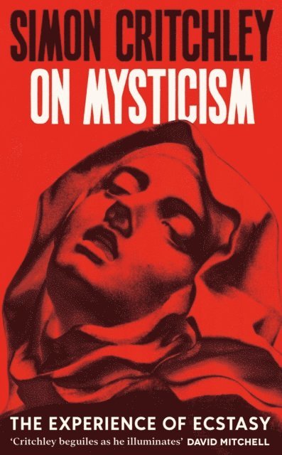 Simon Critchley - On Mysticism, E-bok