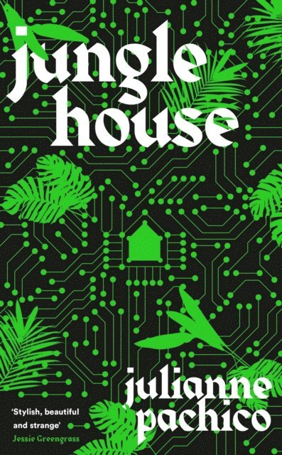 Julianne Pachico - Jungle House, E-bok