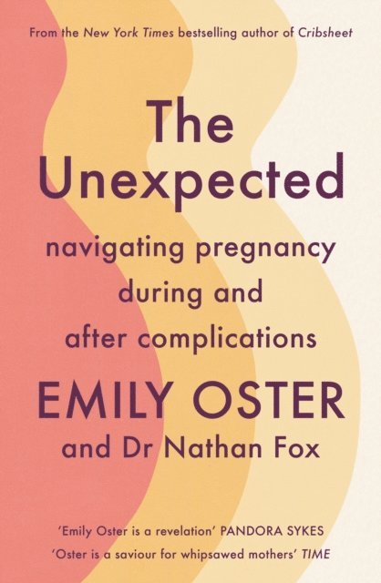 Emily Oster, Nathan Fox MD - Unexpected, E-bok