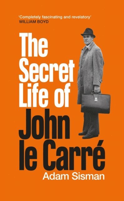 Adam Sisman - Secret Life of John le Carré, E-bok