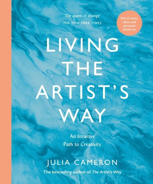 Julia Cameron - Living the Artist's Way, E-bok