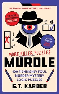 Murdle: More Killer Puzzles: THE SUNDAY TIMES BESTSELLING SERIES
