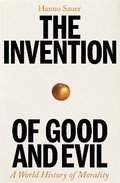 Invention of Good and Evil