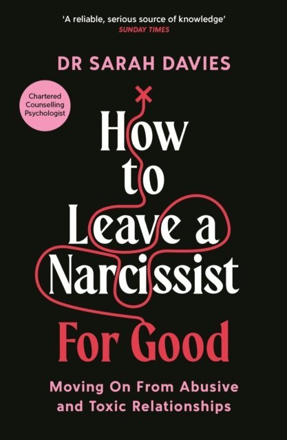 Sarah Davies - How to Leave a Narcissist ... For Good, E-bok
