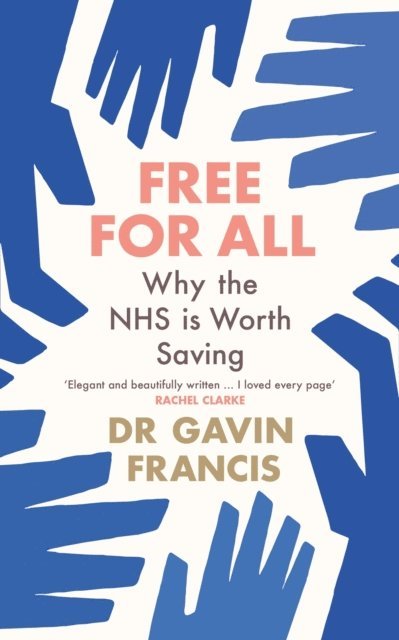 Gavin Francis - Free For All, E-bok