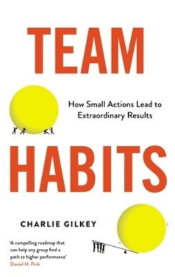 Charlie Gilkey - Team Habits, Häftad