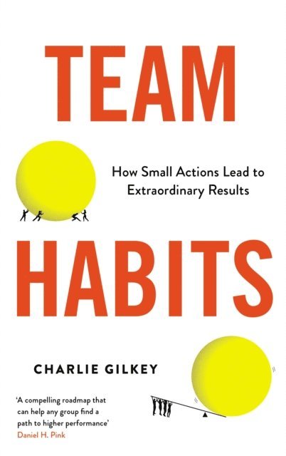 Charlie Gilkey - Team Habits, E-bok
