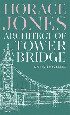 David Lascelles - Horace Jones, Inbunden