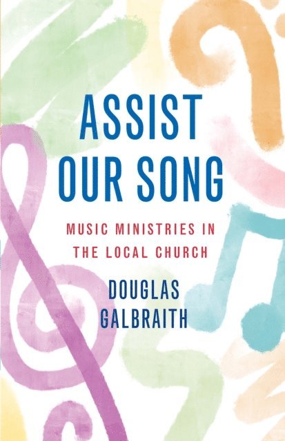 Douglas Galbraith - Assist Our Song, E-bok