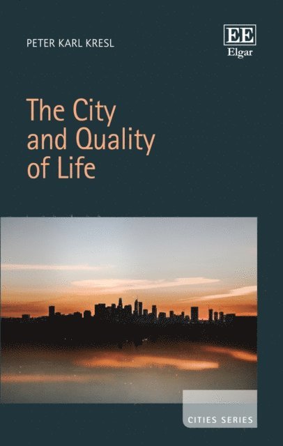 Peter Karl Kresl - City and Quality of Life, E-bok