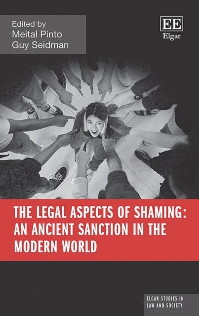 Guy Seidman, Meital Pinto - Legal Aspects of Shaming: An Ancient Sanction in the Modern World, E-bok