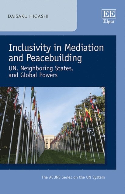 Daisaku Higashi - Inclusivity in Mediation and Peacebuilding, E-bok