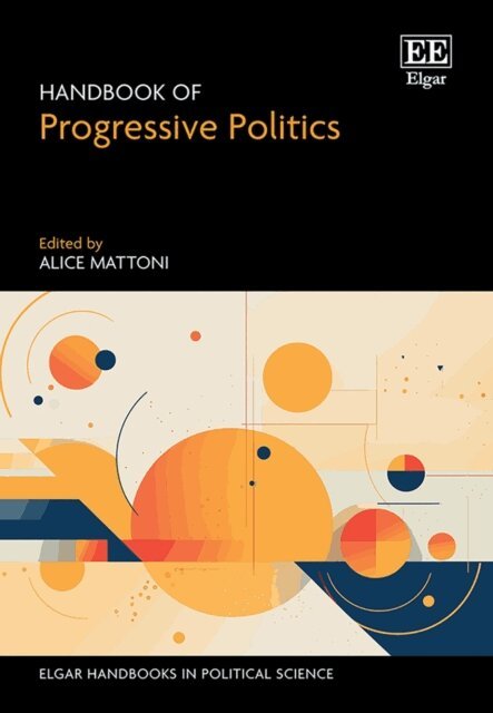 Alice Mattoni - Handbook of Progressive Politics, E-bok
