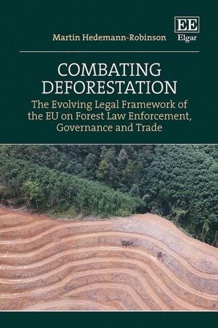 Martin Hedemann-Robinson - Combating Deforestation, E-bok