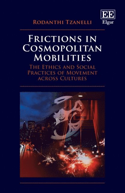 Rodanthi Tzanelli - Frictions in Cosmopolitan Mobilities, E-bok