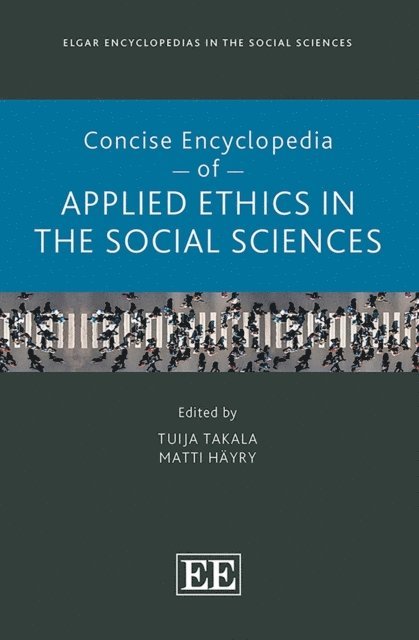 Matti Hayry, Tuija Takala - Concise Encyclopedia of Applied Ethics in the Social Sciences, E-bok
