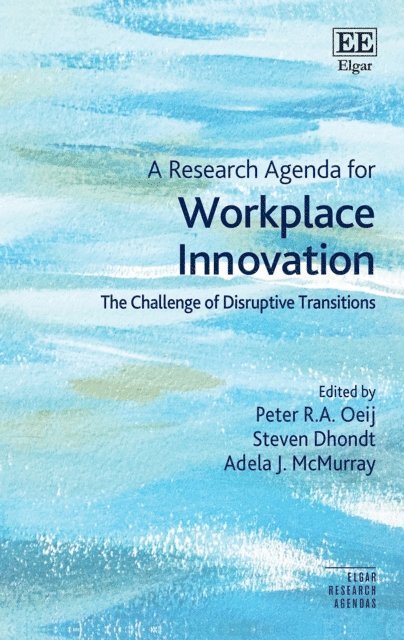 Adela J. McMurray, Steven Dhondt, Peter R.A. Oeij - Research Agenda for Workplace Innovation, E-bok