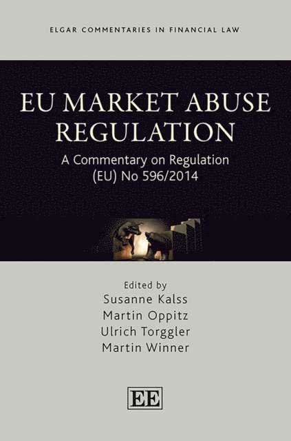 Martin Winner, Ulrich Torggler, Martin Oppitz, Susanne Kalss - EU Market Abuse Regulation, E-bok