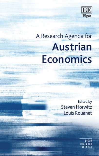 Louis Rouanet, Steven Horwitz - Research Agenda for Austrian Economics, E-bok