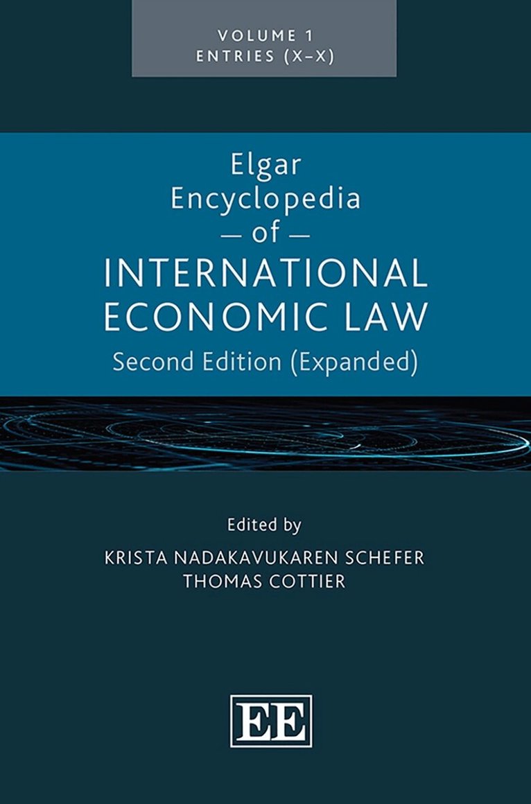 Krista Nadakavukaren Schefer, Thomas Cottier - Elgar Encyclopedia of International Economic Law, Inbunden. Tillgänglighet: Kommande