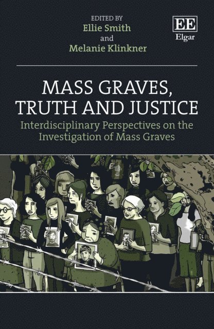 Melanie Klinkner, Ellie Smith - Mass Graves, Truth and Justice, E-bok