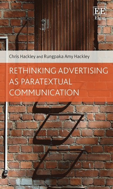 Rungpaka A. Hackley, Chris Hackley - Rethinking Advertising as Paratextual Communication, E-bok