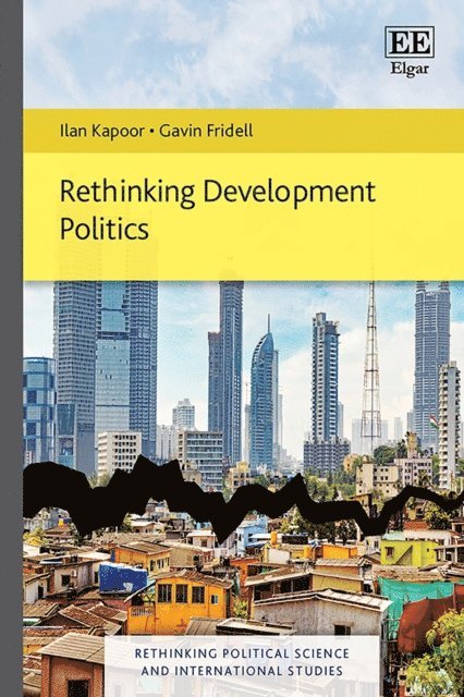 Gavin Fridell, Ilan Kapoor - Rethinking Development Politics, E-bok