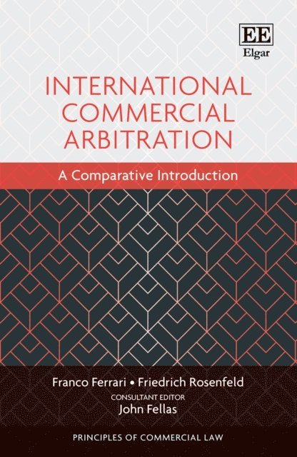 Friedrich Rosenfeld, Franco Ferrari - International Commercial Arbitration, E-bok
