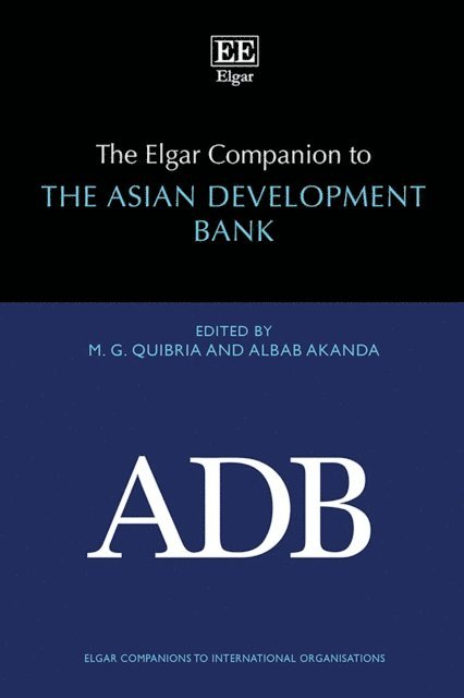 Albab Akanda, M. G. Quibria - Elgar Companion to the Asian Development Bank, E-bok