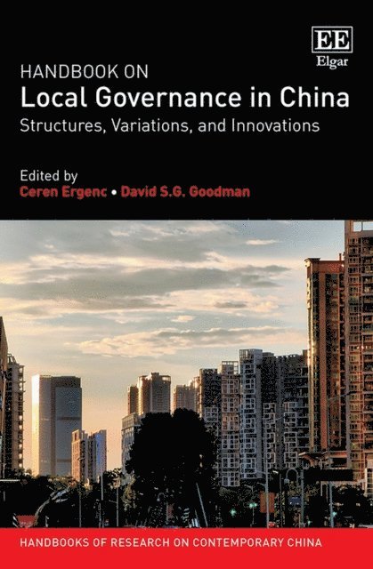David S.G. Goodman, Ceren Ergenc - Handbook on Local Governance in China, E-bok