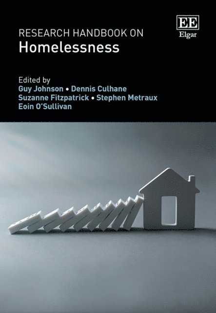Eoin O'Sullivan, Stephen Metraux, Suzanne Fitzpatrick, Dennis Culhane, Guy Johnson - Research Handbook on Homelessness, E-bok