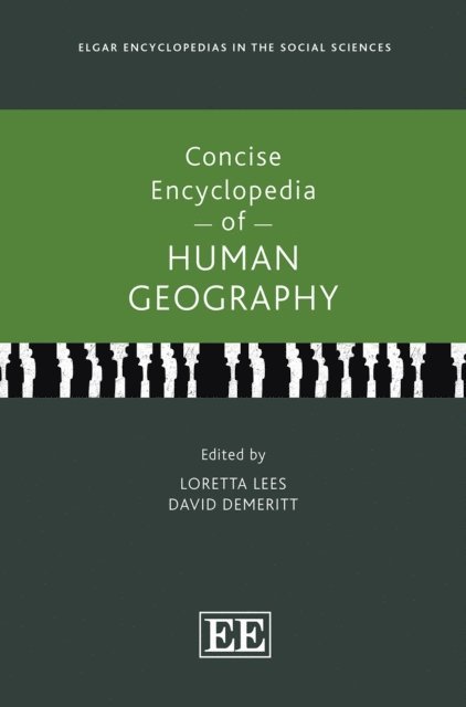 David Demeritt, Loretta Lees - Concise Encyclopedia of Human Geography, E-bok