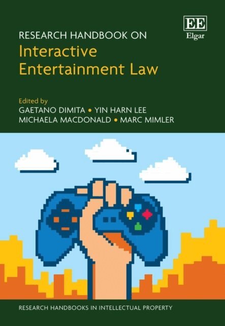 Marc Mimler, Michaela MacDonald, Yin H. Lee, Gaetano Dimita - Research Handbook on Interactive Entertainment Law, E-bok
