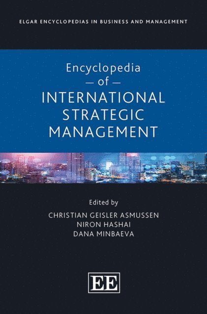 Dana Minbaeva, Niron Hashai, Christian G. Asmussen - Encyclopedia of International Strategic Management, E-bok
