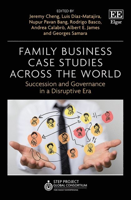 Georges Samara, Albert E. James, Andrea Calabro, Rodrigo Basco, Nupur P. Bang, Luis Diaz-Matajira, Jeremy Cheng - Family Business Case Studies Across the World, E-bok