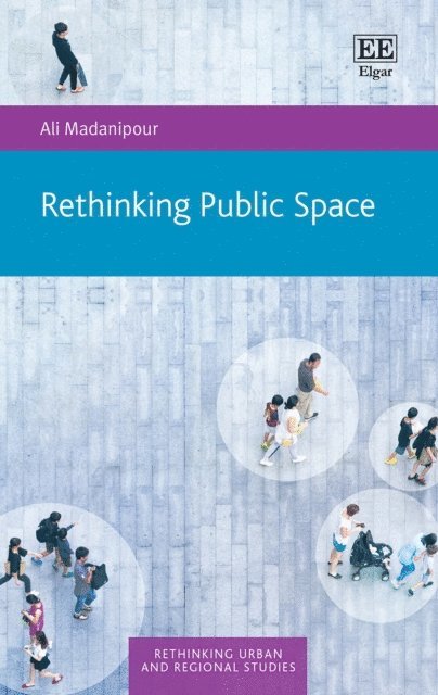 Ali Madanipour - Rethinking Public Space, E-bok