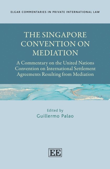 Guillermo Palao - Singapore Convention on Mediation, E-bok