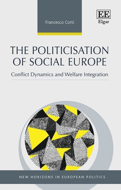 Francesco Corti - Politicisation of Social Europe, E-bok