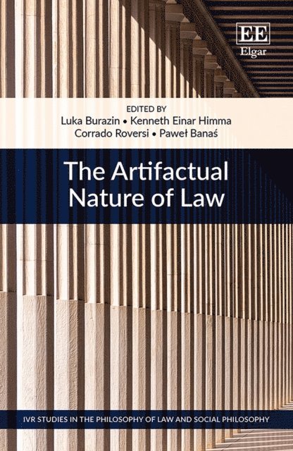 Pawel Banas, Corrado Roversi, Kenneth E. Himma, Luka Burazin - Artifactual Nature of Law, E-bok