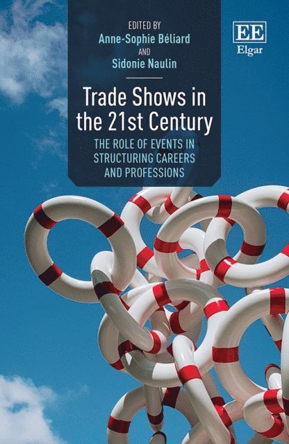 Sidonie Naulin, Anne-Sophie Beliard - Trade Shows in the 21st Century, E-bok