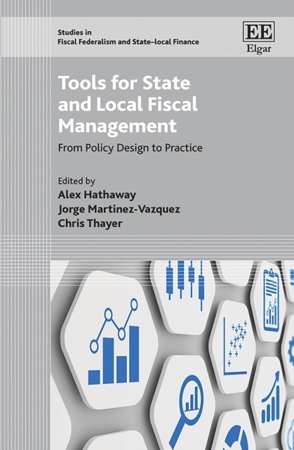 Chris Thayer, Jorge Martinez-Vazquez, Alex Hathaway - Tools for State and Local Fiscal Management, E-bok