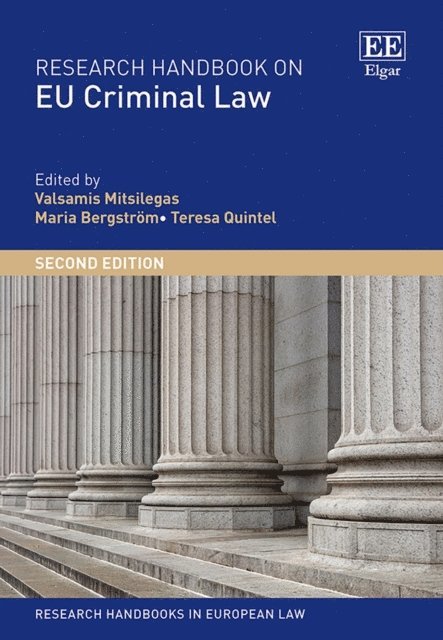 Teresa Quintel, Maria Bergstrom, Valsamis Mitsilegas - Research Handbook on EU Criminal Law, E-bok