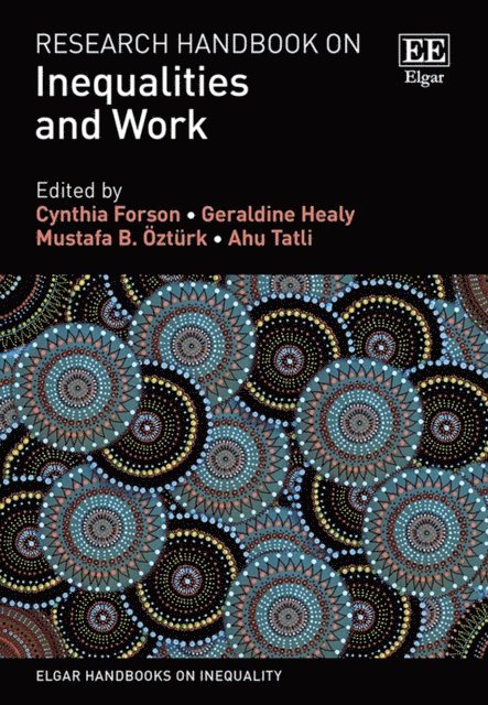 Ahu Tatli, Mustafa B. Ozturk, Geraldine Healy, Cynthia Forson - Research Handbook on Inequalities and Work, E-bok