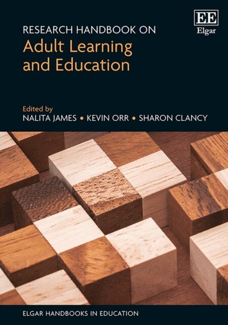 Sharon Clancy, Kevin Orr, Nalita James - Research Handbook on Adult Learning and Education, E-bok