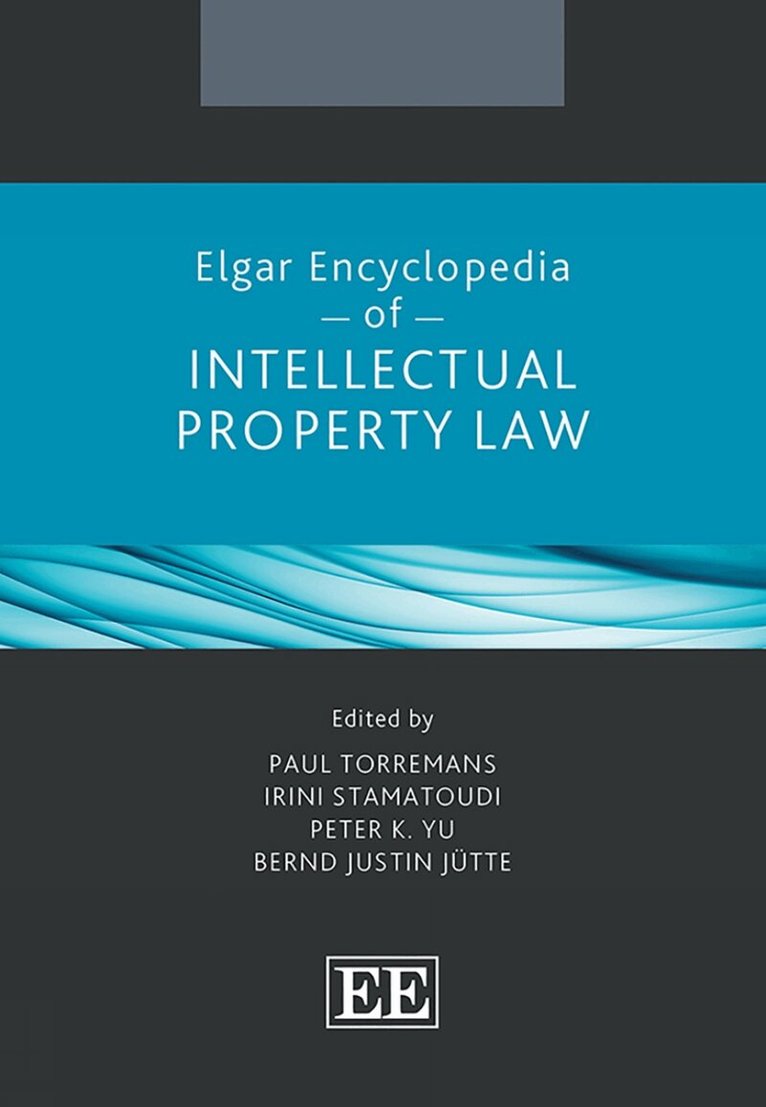 Paul Torremans, Irini Stamatoudi, Peter K. Yu, Bernd J. Jütte - Elgar Encyclopedia of Intellectual Property Law, Inbunden. Tillgänglighet: Kommande